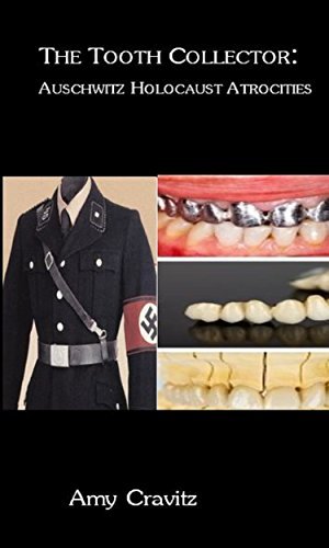 The Tooth Collector: Auschwitz Holocaust Atrocities