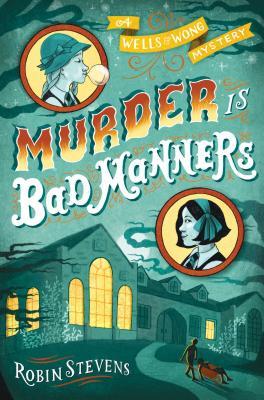 Murder Is Bad Manners (WELLS & WONG MURDER IS B)