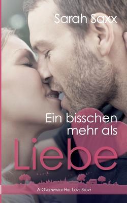 Ein bisschen mehr als Liebe