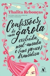 Confissões de uma garota excluída, mal-amada e (um pouco) dramática