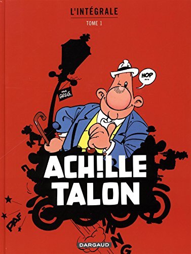 Achille Talon - Intégrales - Tome 1 - Mon Oeuvre à moi - tome 1