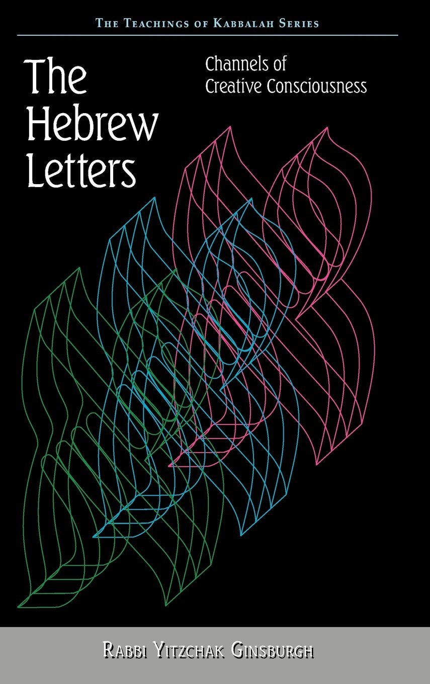 The Hebrew Letters by Rabbi Yitzchak Ginsburgh | Goodreads