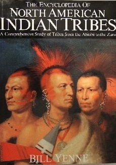 Encyclopedia of North American Indian Tribes. by Bill Yenne | Goodreads