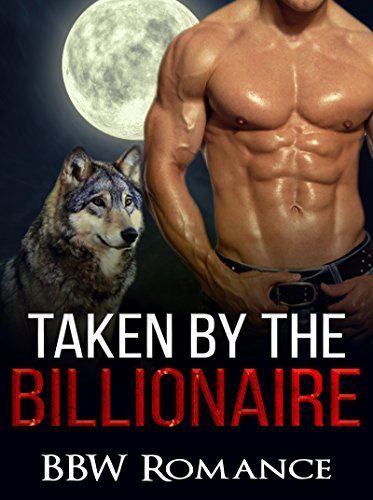 Taken By The Billionaire