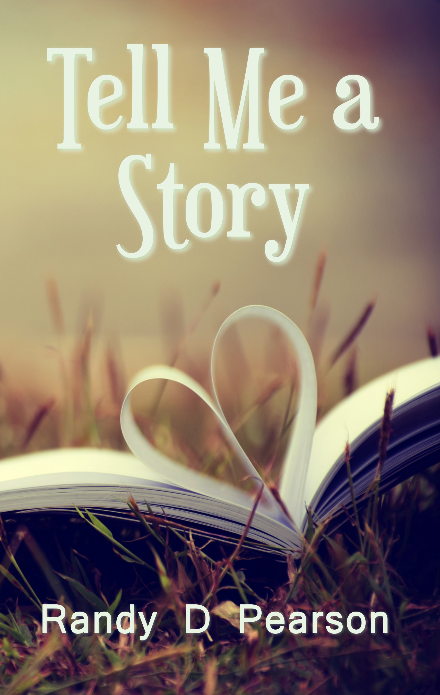 Tell Me a Story by Randy D. Pearson Goodreads