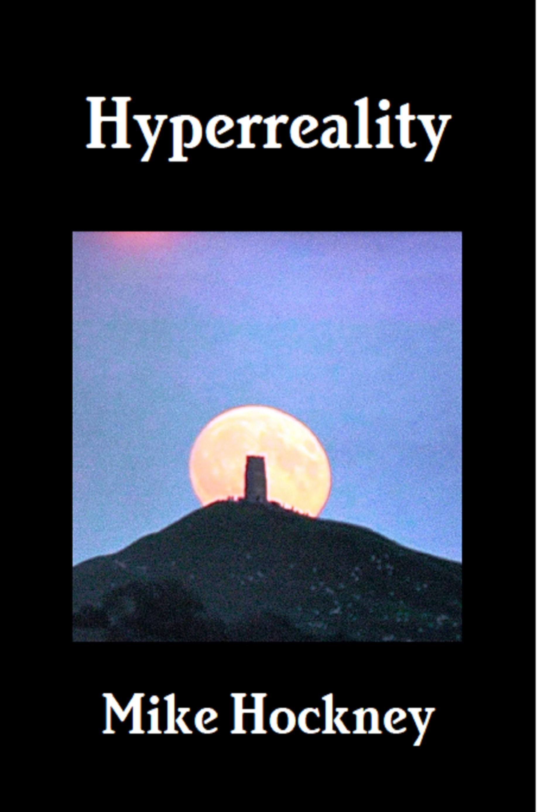 Hyperreality by Mike Hockney | Goodreads