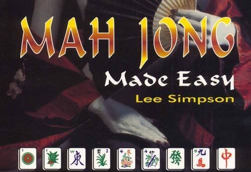 Mahjong Made Easy by Lee Simpson Goodreads