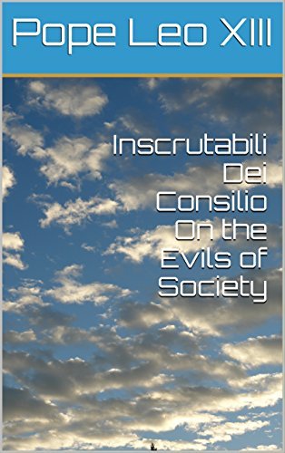Inscrutabili Dei Consilio On the Evils of Society