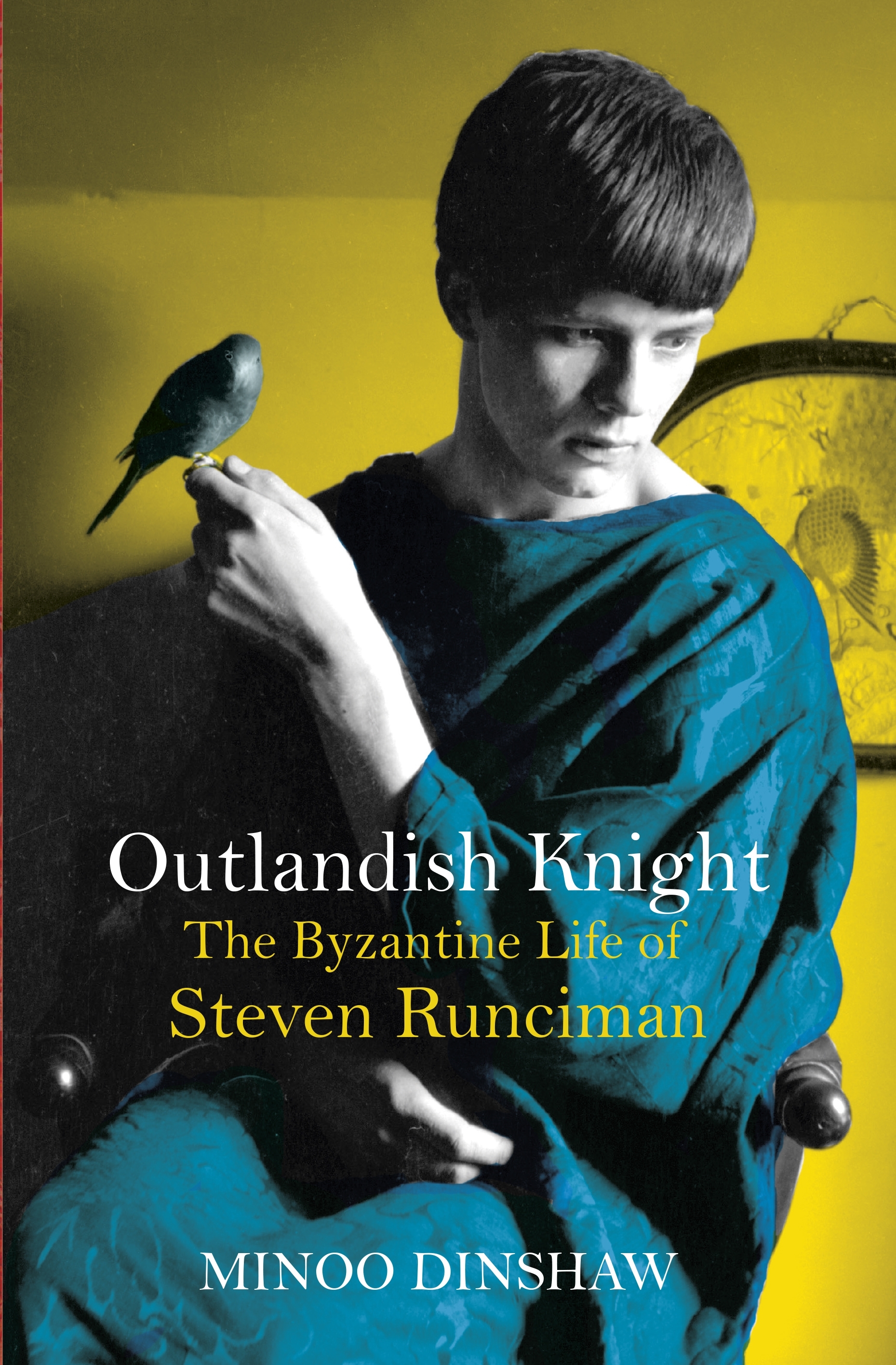 Outlandish Knight: The Byzantine Life of Steven Runciman