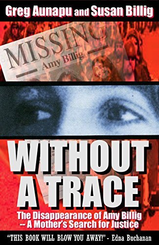 Without a Trace: The Disappearance of Amy Billig -- A Mother's Search for Justice