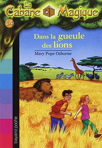 Dans la gueule des lions (La Cabane Magique, #14)