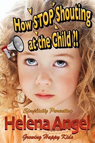 How to Stop Shouting at the Child or How to Talk So Kids Will Listen ...