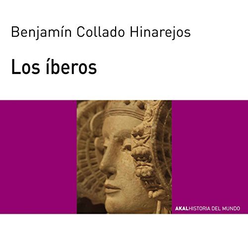 Los íberos (Historia del mundo) by Benjamín Collado Hinarejos | Goodreads