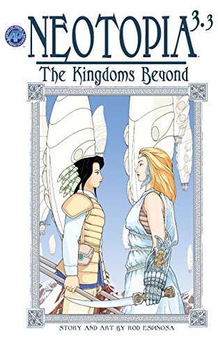 Neotopia Volume 3:The Kingdoms Beyond #3 by Rod Espinosa | Goodreads