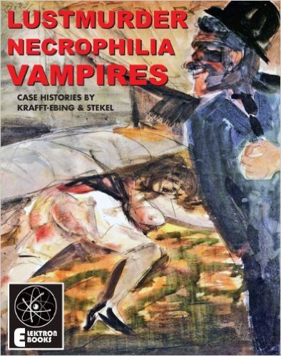 Lustmurder, Necrophilia, Vampires book cover