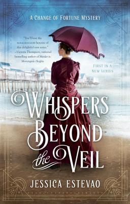 Whispers Beyond the Veil (A Change of Fortune Mystery, #1)