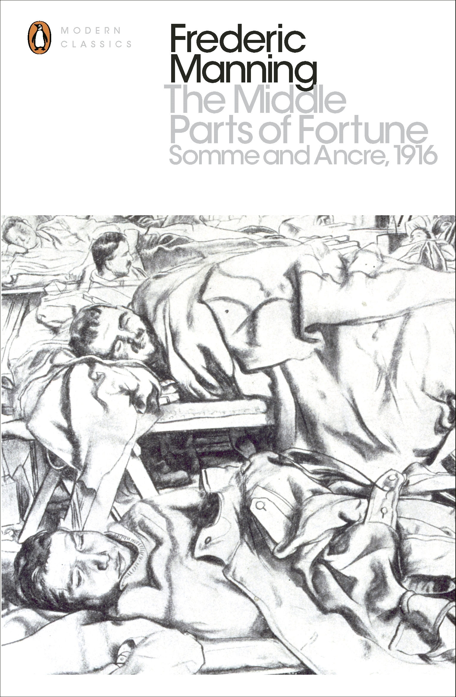Middle Parts of Fortune: Somme And Ancre 1916 (Penguin Modern Classics)