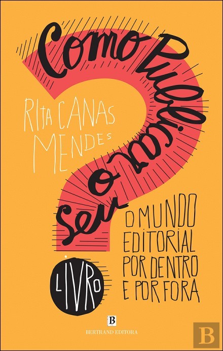 Como Publicar o Seu Livro - O mundo editorial por dentro e por fora book cover