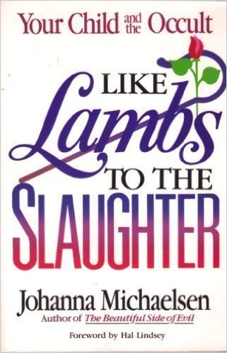 Like Lambs to the Slaughter - Your Child and the Occult