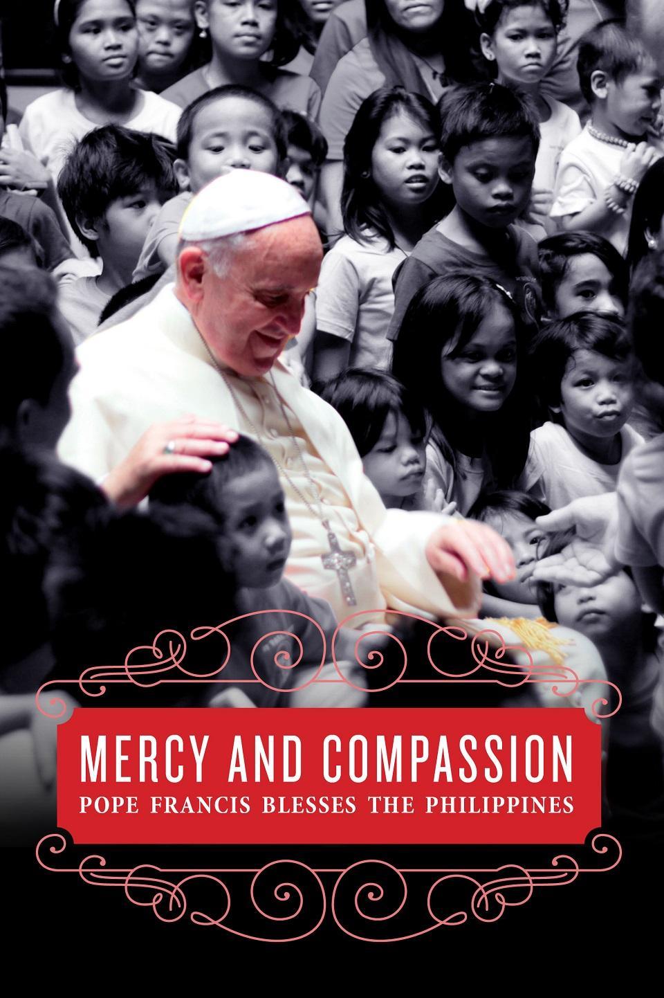 Mercy and Compassion Pope Francis Blesses the Philippines by Anvil ...