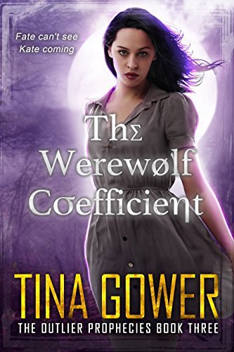 The Werewolf Coefficient (The Outlier Prophecies #3)