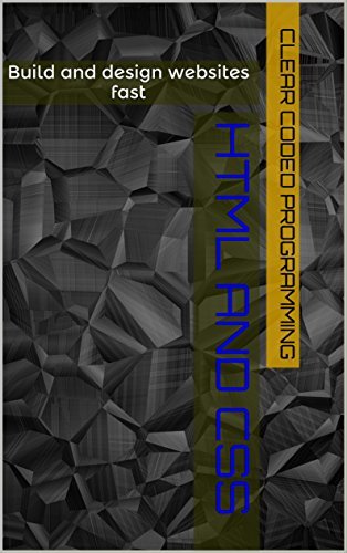 Html and Css: Build and design websites fast by Clear Coded Programming ...