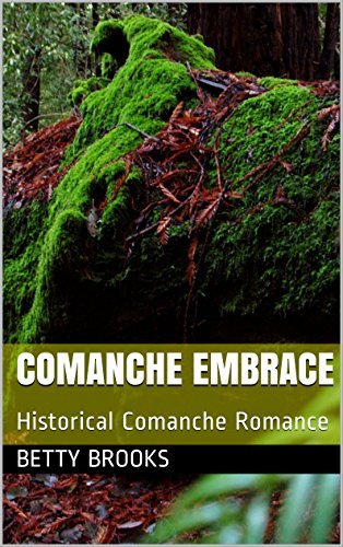 Comanche Embrace: Historical Comanche Romance