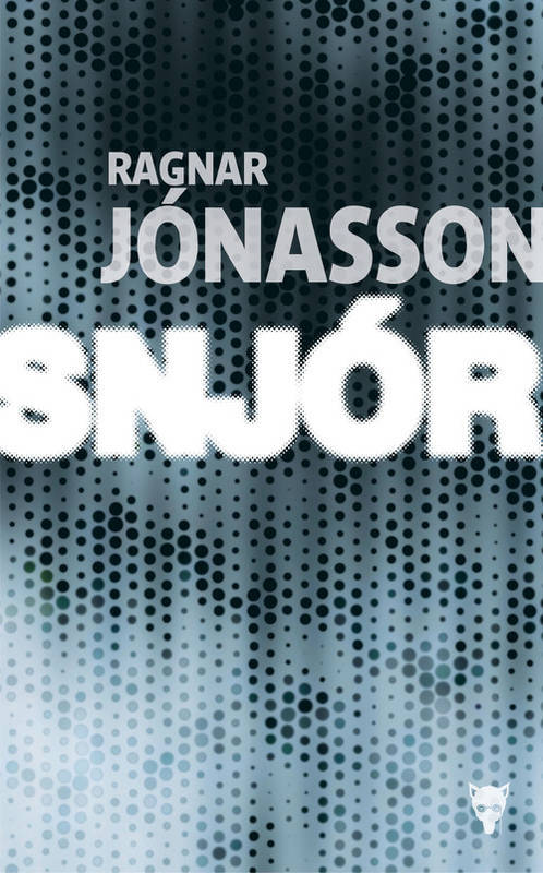 Outside Book Snjór (Dark Iceland #1) by Ragnar Jónasson | Goodreads