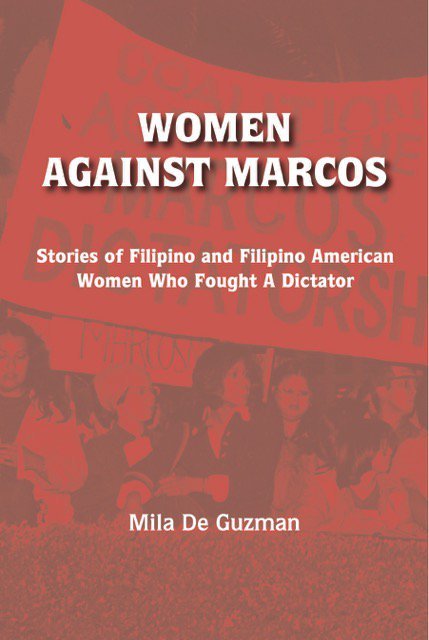 Women Against Marcos: Stories of Filipino and Filipino American Women Who Fought a Dictator