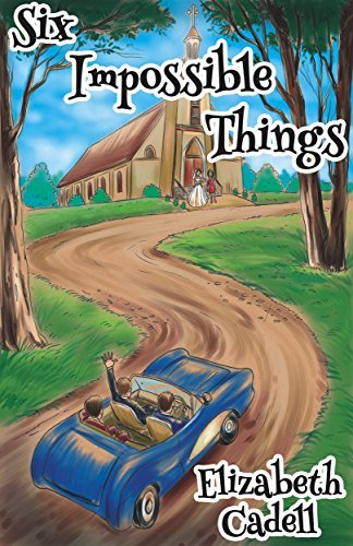 Six Impossible Things