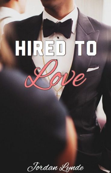 Hired To Love