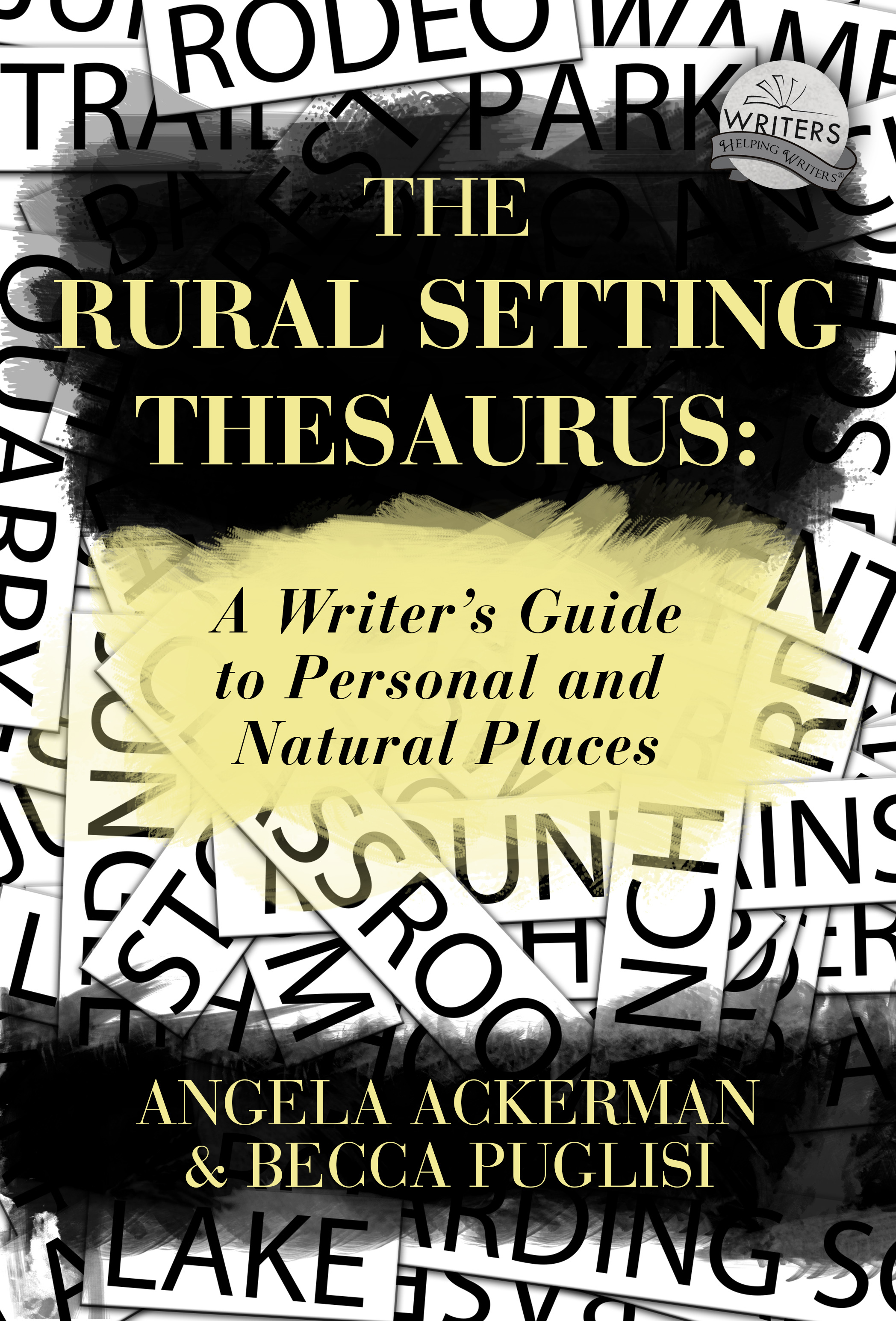 The Rural Setting Thesaurus: A Writer's Guide to Personal and Natural Places