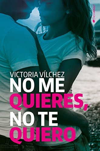 No me quieres, no te quiero (Quiéreme nº 1) book cover