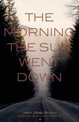 The Morning the Sun Went Down: A Memoir