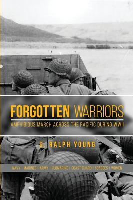 Forgotten Warriors: The Amphibious March Across the Pacific During ...