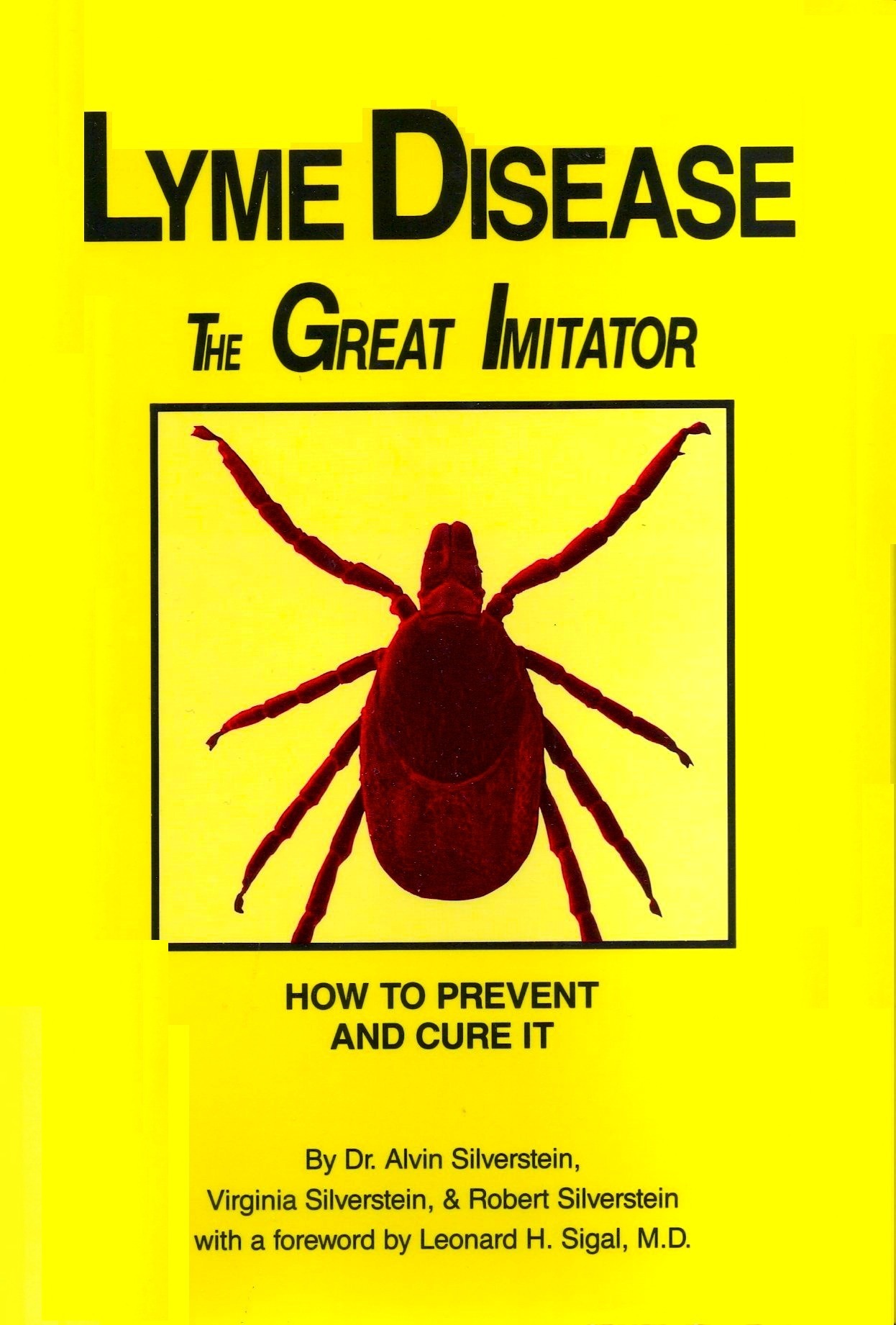 Lyme Disease the Great Imitator How to Prevent and Cure It by Alvin Silverstein Goodreads