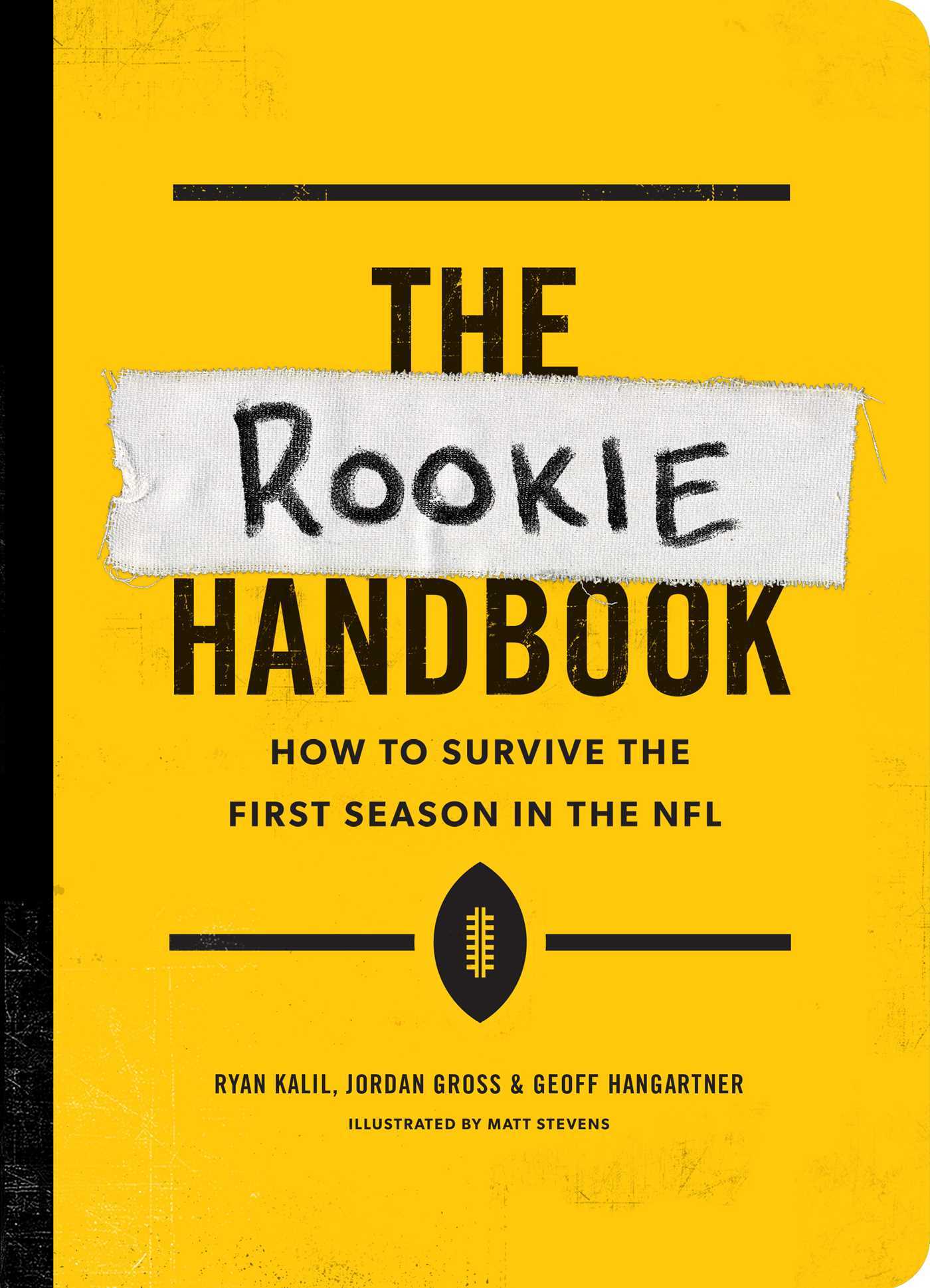 The Rookie Handbook How to Survive the First Season in the NFL by Ryan