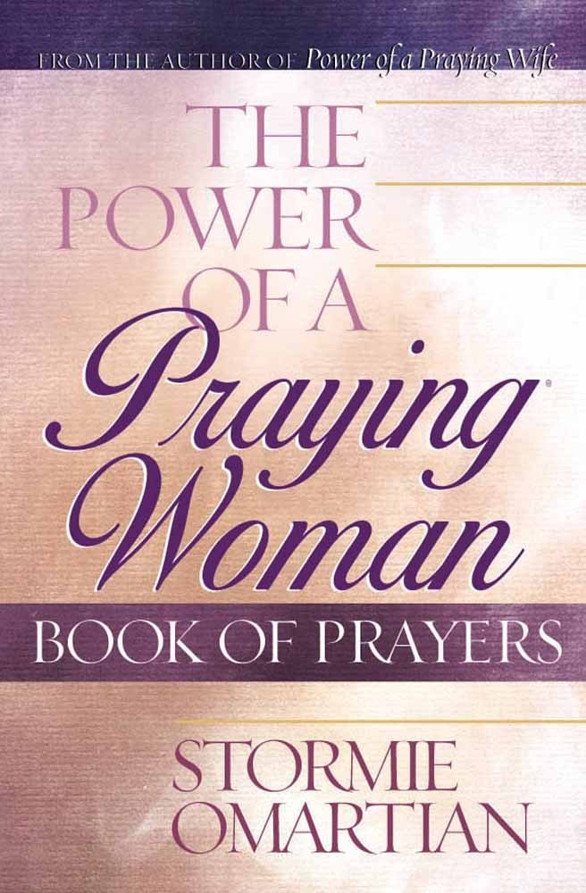The Power of a Praying® Woman Book of Prayers by Stormie Omartian