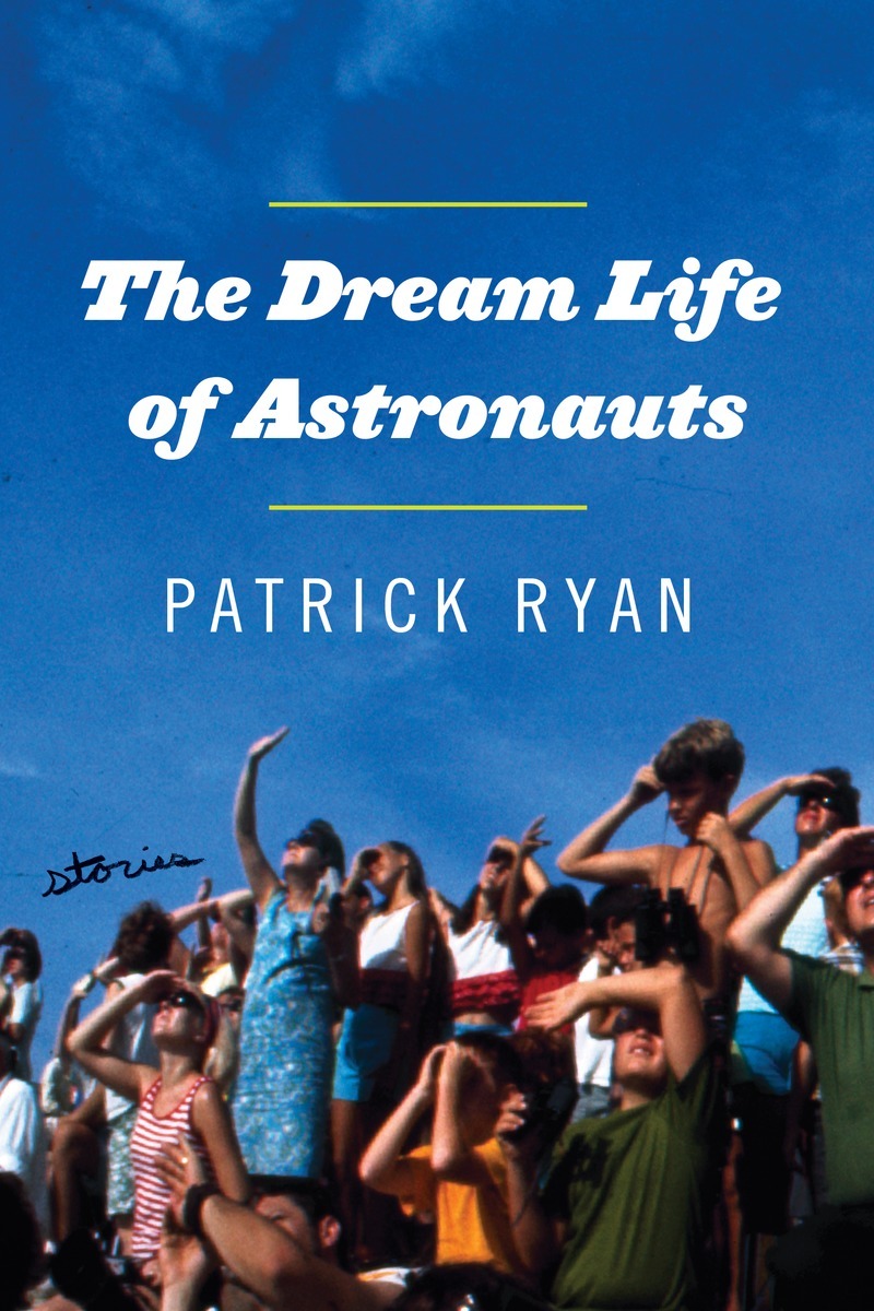 The Dream Life of Astronauts book cover