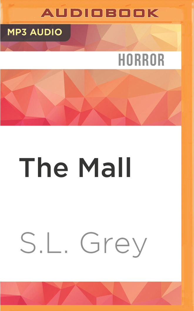 Mall, The by S.L. Grey | Goodreads