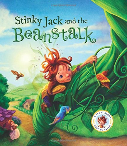 Stinky Jack and the Beanstalk: A Story About Keeping Clean by Steve ...