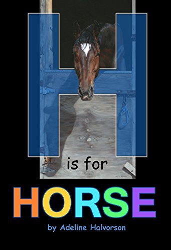 H is for Horse: the equine paintings of Adeline Halvorson in a fun ...