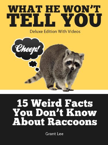 15 Weird Facts You Don't Know About Raccoons by Grant Lee | Goodreads