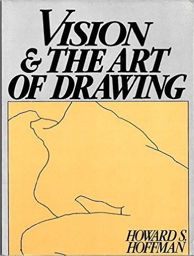 Vision and the Art of Drawing by Howard Hoffman | Goodreads