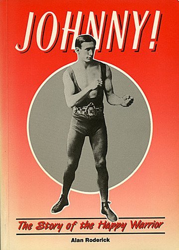 Alan Roderick Books Johnny!: the story of the happy warrior by Alan Roderick | Goodreads