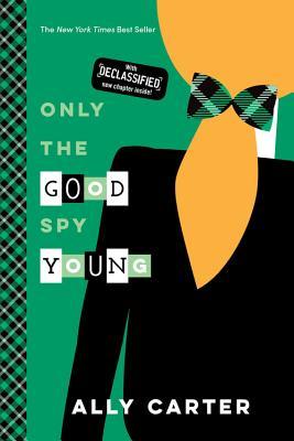 Only the Good Spy Young (Gallagher Girls, #4)