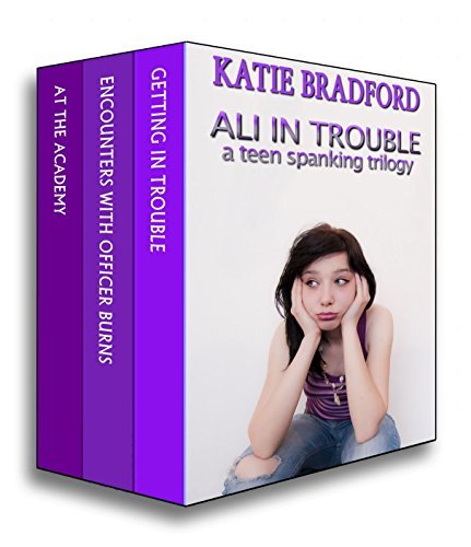Ali in Trouble Box Set: a teen spanking trilogy