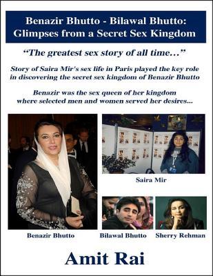 Benazir Bhutto - Bilawal Bhutto: Glimpses from a Secret Sex Kingdom by