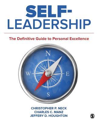 Self-Leadership: The Definitive Guide to Personal Excellence