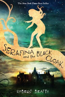 Serafina and the Black Cloak (Serafina #1)